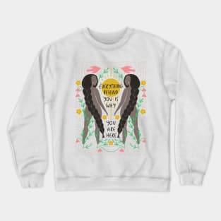 Everything Behind You Crewneck Sweatshirt